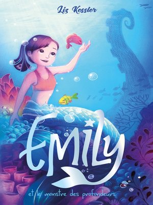 cover image of Emily--tome 2--et le monstre des profondeurs